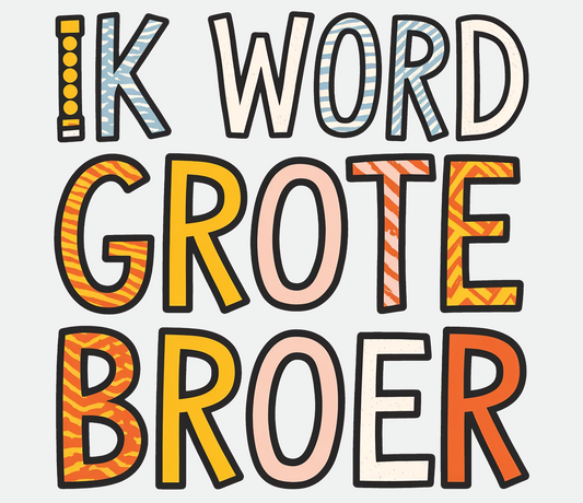 Ik word Grote Broer DTF Transfer